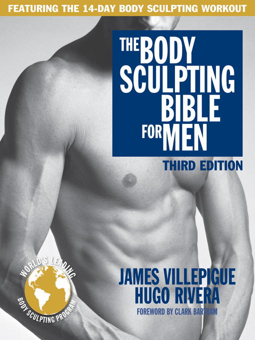 Title details for The Body Sculpting Bible for Men by James Villepigue - Available